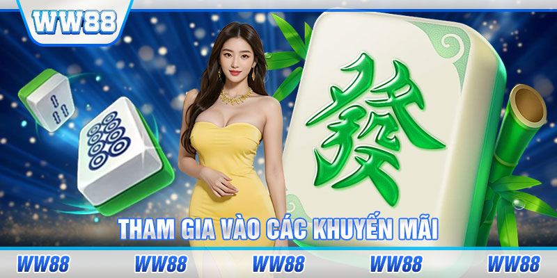 Tham gia vào các khuyến mãi